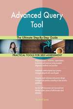 Advanced Query Tool The Ultimate Step-By-Step Guide