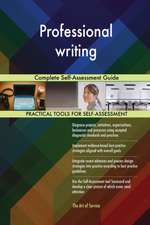 Professional writing Complete Self-Assessment Guide