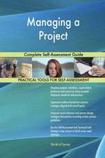 Managing a Project Complete Self-Assessment Guide