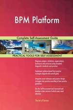 BPM Platform Complete Self-Assessment Guide