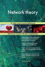 Network theory A Clear and Concise Reference