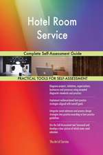 Hotel Room Service Complete Self-Assessment Guide