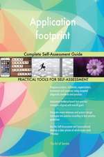Application footprint Complete Self-Assessment Guide