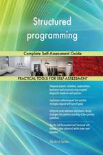 Structured programming Complete Self-Assessment Guide