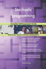 Stochastic programming Complete Self-Assessment Guide