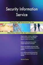 Security Information Service Complete Self-Assessment Guide