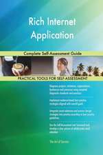 Rich Internet Application Complete Self-Assessment Guide