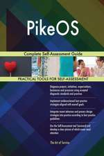 PikeOS Complete Self-Assessment Guide