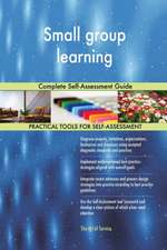 Small group learning Complete Self-Assessment Guide