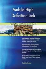 Mobile High-Definition Link Complete Self-Assessment Guide