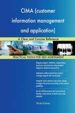 CIMA (customer information management and application) A Clear and Concise Reference