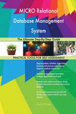 MICRO Relational Database Management System The Ultimate Step-By-Step Guide