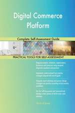 Digital Commerce Platform Complete Self-Assessment Guide
