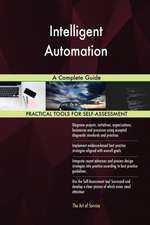 Intelligent Automation A Complete Guide