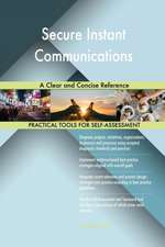 Secure Instant Communications A Clear and Concise Reference