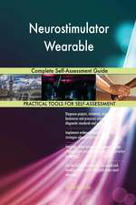 Neurostimulator Wearable Complete Self-Assessment Guide