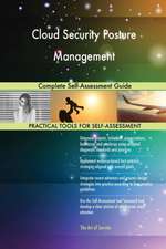 Cloud Security Posture Management Complete Self-Assessment Guide