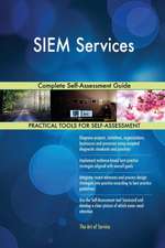 SIEM Services Complete Self-Assessment Guide