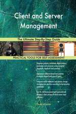 Client and Server Management The Ultimate Step-By-Step Guide