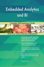 Embedded Analytics and BI Complete Self-Assessment Guide