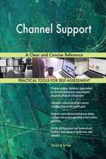 Channel Support A Clear and Concise Reference