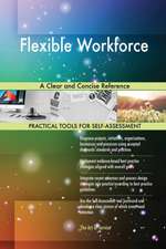 Flexible Workforce A Clear and Concise Reference