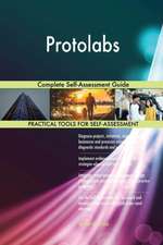 Protolabs Complete Self-Assessment Guide
