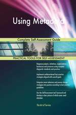 Using Metadata Complete Self-Assessment Guide