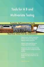 Tools for A B and Multivariate Testing Complete Self-Assessment Guide
