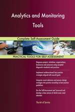 Analytics and Monitoring Tools Complete Self-Assessment Guide