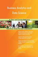 Business Analytics and Data Science A Clear and Concise Reference