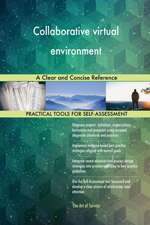 Collaborative virtual environment A Clear and Concise Reference