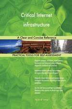 Critical Internet infrastructure A Clear and Concise Reference