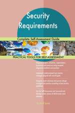 Security Requirements Complete Self-Assessment Guide