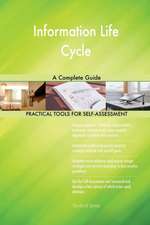Information Life Cycle A Complete Guide