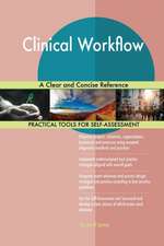 Clinical Workflow A Clear and Concise Reference