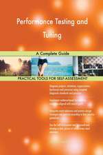 Performance Testing and Tuning A Complete Guide