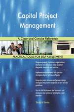 Capital Project Management A Clear and Concise Reference