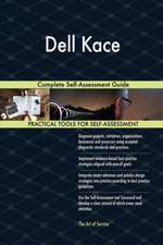 Dell Kace Complete Self-Assessment Guide