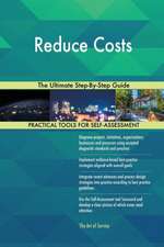 Reduce Costs The Ultimate Step-By-Step Guide