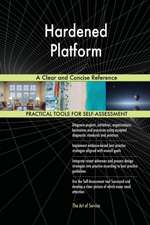 Hardened Platform A Clear and Concise Reference