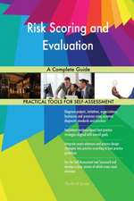 Risk Scoring and Evaluation A Complete Guide