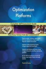 Optimization Platforms Complete Self-Assessment Guide