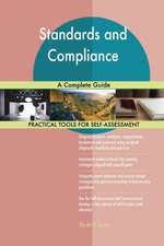 Standards and Compliance A Complete Guide