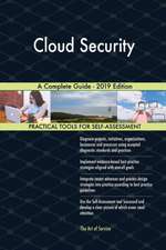 Cloud Security A Complete Guide - 2019 Edition