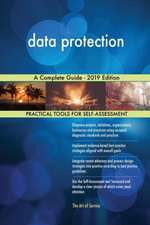 data protection A Complete Guide - 2019 Edition