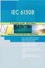 IEC 61508 A Complete Guide - 2019 Edition