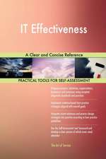 IT Effectiveness A Clear and Concise Reference