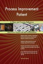 Process Improvement Patient A Clear and Concise Reference