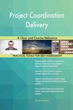 Project Coordination Delivery A Clear and Concise Reference